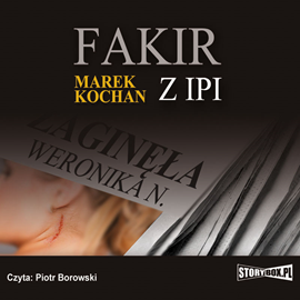 Audiobook Fakir z Ipi  - autor Marek Kochan   - czyta Piotr Borowski