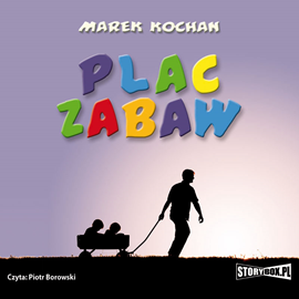 Audiobook Plac zabaw  - autor Marek Kochan   - czyta Piotr Borowski