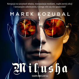 Audiobook Milusha  - autor Marek Kozubal   - czyta Marek Głuszczak