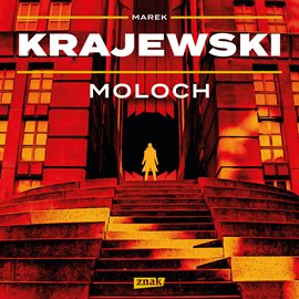 Audiobook Moloch  - autor Marek Krajewski   - czyta Krzysztof Gosztyła