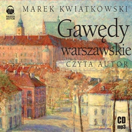Audiobook Gawędy Warszawskie  - autor Marek Kwiatkowski   - czyta Marek Kwiatkowski