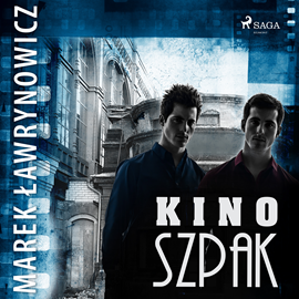 Audiobook Kino „Szpak"  - autor Marek Ławrynowicz   - czyta Tomasz Ignaczak