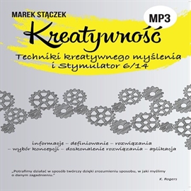 Audiobook KREATYWNOŚĆ. Techniki twórczego myślenia i Stymulator 6/14  - autor Marek Stączek   - czyta Artur Kalicki