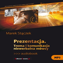 Audiobook Prezentacja. Trema i komunikacja niewerbalna  - autor Marek Stączek   - czyta Artur Kalicki