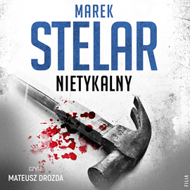Audiobook Nietykalny  - autor Marek Stelar   - czyta Mateusz Drozda