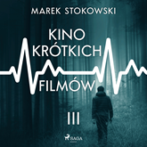Audiobook Kino krótkich filmów  - autor Marek Stokowski   - czyta Adam Bauman