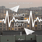 Audiobook Samo-loty  - autor Marek Stokowski   - czyta Adam Bauman