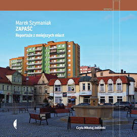 Audiobook Zapaść  - autor Marek Szymaniak   - czyta Mikołaj Jodliński