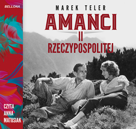 Audiobook Amanci II Rzeczpospolitej  - autor Marek Teler   - czyta Anna Matusiak