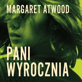 Audiobook Pani Wyrocznia  - autor Margaret Atwood   - czyta Agnieszka Więdłocha