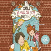 Audiobook Szkoła magicznych zwierząt  - autor Margit Auer   - czyta Maria Seweryn