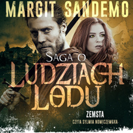 Audiobook Saga o Ludziach Lodu, tom 11: Zemsta  - autor Margit Sandemo   - czyta Sylwia Nowiczewska