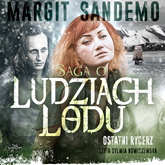Audiobook Saga o Ludziach Lodu, tom 14: Ostatni rycerz  - autor Margit Sandemo   - czyta Sylwia Nowiczewska