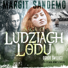 Audiobook Saga o Ludziach Lodu, tom 17: Ogród śmierci  - autor Margit Sandemo   - czyta Sylwia Nowiczewska