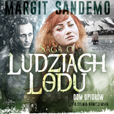 Audiobook Saga o Ludziach Lodu, tom 18: Dom upiorów  - autor Margit Sandemo   - czyta Sylwia Nowiczewska