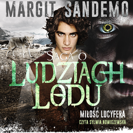 Audiobook Saga o Ludziach Lodu, tom 29: Miłość Lucyfera  - autor Margit Sandemo   - czyta Sylwia Nowiczewska