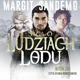 Audiobook Saga o Ludziach Lodu, tom 46: Woda zła  - autor Margit Sandemo   - czyta Sylwia Nowiczewska