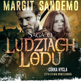 Audiobook Saga o Ludziach Lodu, tom 8: Córka hycla  - autor Margit Sandemo   - czyta Sylwia Nowiczewska
