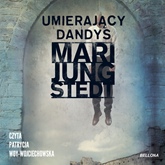Audiobook Umierający dandys  - autor Mari Jungstedt   - czyta Patrycja Woy-Wojciechowska