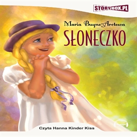 Audiobook Słoneczko  - autor Maria Buyno-Arctowa   - czyta Hanna Kinder-Kiss