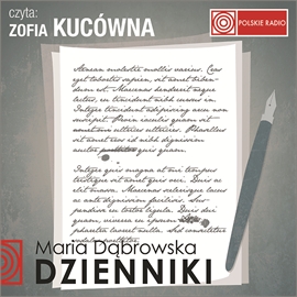 Audiobook Dzienniki  - autor Maria Dąbrowska   - czyta Zofia Kucówna