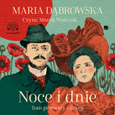 Audiobook Noce i dnie. Tom I i II  - autor Maria Dąbrowska   - czyta Marek Walczak