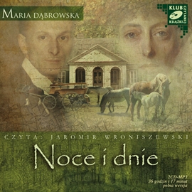 Audiobook Noce i dnie Tom III i IV  - autor Maria Dąbrowska   - czyta Jaromir Wroniszewski