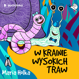 Audiobook W Krainie Wysokich Traw  - autor Maria Holka;Witold Karolak   - czyta zespół aktorów