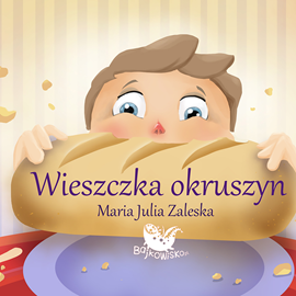 Audiobook Wieszczka okruszyn  - autor Maria Julia Zaleska   - czyta Karolina Muszalak-Buława