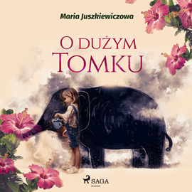 Audiobook O dużym Tomku  - autor Maria Juszkiewiczowa   - czyta Magdalena Zając-Zawadzka