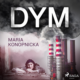 Audiobook Dym  - autor Maria Konopnicka   - czyta Masza Bogucka