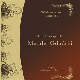 Audiobook Mendel Gdański  - autor Maria Konopnicka   - czyta Małgorzata Regent