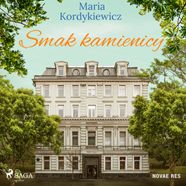 Audiobook Smak kamienicy  - autor Maria Kordykiewicz   - czyta Joanna Domańska