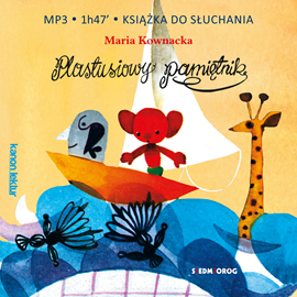 Audiobook Plastusiowy pamiętnik  - autor Maria Kownacka   - czyta zespół aktorów