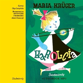 Audiobook Karolcia  - autor Maria Krüger   - czyta Olga Sarzyńska