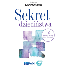 Audiobook Sekret dzieciństwa  - autor Maria Montessori   - czyta Joanna Gajór