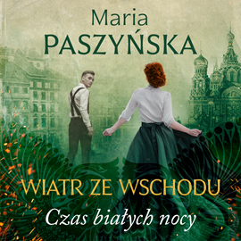 Audiobook Czas białych nocy  - autor Maria Paszyńska   - czyta Anna Moskal
