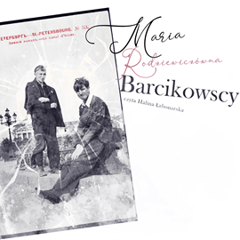 Audiobook Barcikowscy  - autor Maria Rodziewiczówna   - czyta Halina Łabonarska