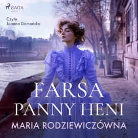Audiobook Farsa panny Heni  - autor Maria Rodziewiczówna   - czyta Joanna Domańska