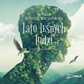 Audiobook Lato leśnych ludzi  - autor Maria Rodziewiczówna   - czyta Ilona Chojnowska