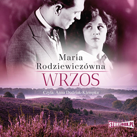 Audiobook Wrzos  - autor Maria Rodziewiczówna   - czyta Anna Dudziak-Klempka
