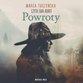 Audiobook Powroty  - autor Maria Tuszyńska   - czyta Ewa Abart