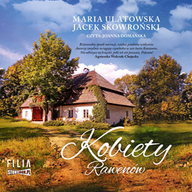 Audiobook Kobiety Rawenów  - autor Maria Ulatowska;Jacek Skowroński   - czyta Joanna Domańska
