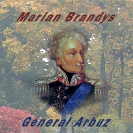 Audiobook Generał Arbuz  - autor Marian Brandys   - czyta Ksawery Jasieński