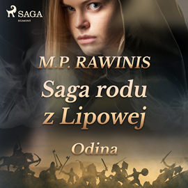 Audiobook Saga rodu z Lipowej 12: Odina  - autor Marian Piotr Rawinis   - czyta Joanna Domańska