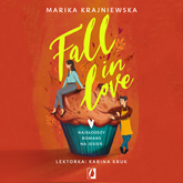 Audiobook Fall in Love  - autor Marika Krajniewska   - czyta Karina Kruk