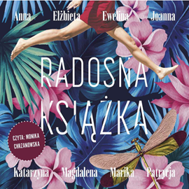 Audiobook Radosna książka  - autor Marika Krajniewska   - czyta Monika Chrzanowska