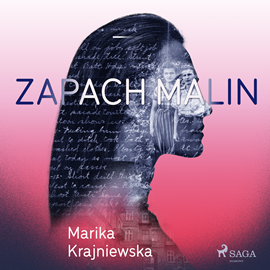 Audiobook Zapach malin  - autor Marika Krajniewska   - czyta Agnieszka Postrzygacz