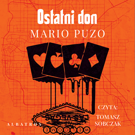 Audiobook Ostatni Don  - autor Mario Puzo   - czyta Tomasz Sobczak