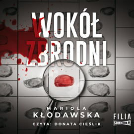 Audiobook Wokół zbrodni  - autor Mariola Kłodawska   - czyta Donata Cieślik